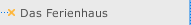 Das Ferienhaus